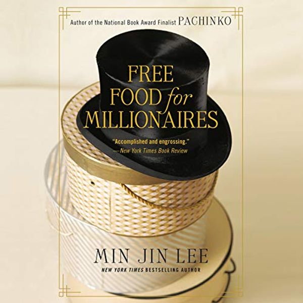 Cover Art for 9781549132148, Free Food for Millionaires: Library Edition by Lee, Min Jin