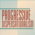 Cover Art for 9781441205124, Progressive Dispensationalism by Craig A. Blaising, Darrell L. Bock