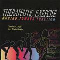 Cover Art for 9780397552603, Therapeutic Exercise by Carrie M. Hall, Lori Thein Brody
