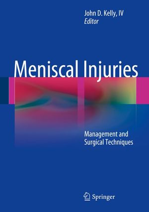 Cover Art for 9781461484868, Meniscal Injuries by John D. Kelly IV