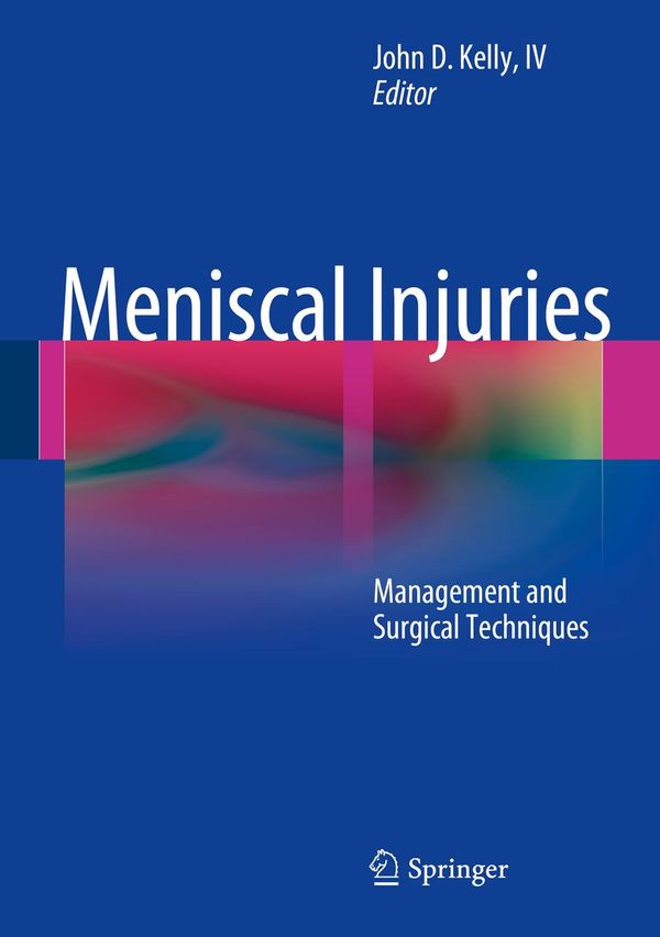 Cover Art for 9781461484868, Meniscal Injuries by John D. Kelly IV