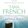 Cover Art for 9781848949355, Faithful Place: Dublin Murder Squad: 3 by Tana French