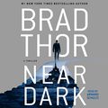 Cover Art for B07Z8F124G, Near Dark: The Scot Harvath Series, Book 19 by Brad Thor