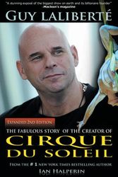 Cover Art for 9781926745145, Guy Laliberte: The Fabulous Story of the Creator of Cirque Du Soleil by Ian Halperin