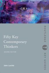 Cover Art for 9780415326940, Fifty Key Contemporary Thinkers by John Lechte