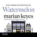 Cover Art for B084YFZGDN, Watermelon by Marian Keyes