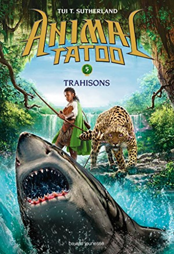 Cover Art for 9782747051200, Animal Tatoo, Tome 5 : Trahison by T. Sutherland, Tui