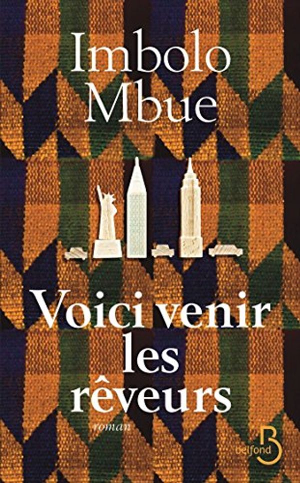 Cover Art for B01HN6GNT0, Voici venir les rêveurs (ROMAN) (French Edition) by Imbolo Mbue