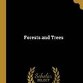 Cover Art for 9781362486527, Forests and Trees by B J (Benjamin Jones) 1868-1945 Hales (creator)