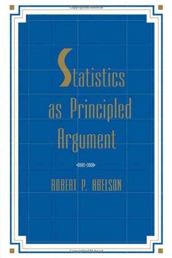 Cover Art for 9780805805277, Statistics as Principled Argument by Robert P. Abelson