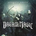 Cover Art for 9791023507294, Shadow Magic - tome 2 Dream Magic (2) (Fiction) (French Edition) by Joshua Khan