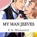 Cover Art for 9781986436762, My Man Jeeves by P. G. Wodehouse