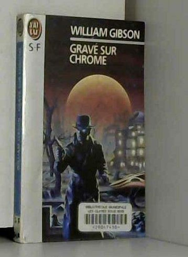 Cover Art for 9782277229407, Gravé sur chrome by Gibson William
