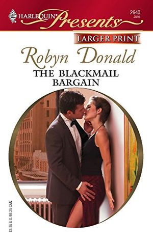 Cover Art for 9780373234042, The Blackmail Bargain by Robyn Donald