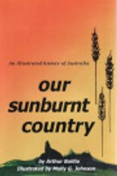 Cover Art for 9780980508703, Our Sunburnt Country by Arthur J. Baillie