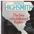 Cover Art for 9780434335206, The Boy Who Followed Ripley by Patricia Highsmith