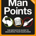 Cover Art for 9781473503229, Man Points: How Manly Are You? by Ebury Publishing