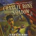 Cover Art for 9780545078559, Charlie Bone and the Shadow by Jenny Nimmo