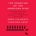 Cover Art for 9780525627111, The Coddling of the American Mind by Greg Lukianoff