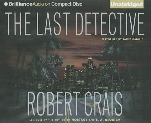 Cover Art for 9781469265797, The Last Detective by Crais, Robert