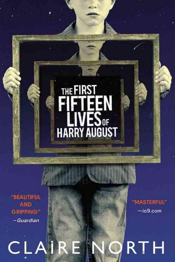 Cover Art for 9780316399623, The First Fifteen Lives of Harry August by Claire North