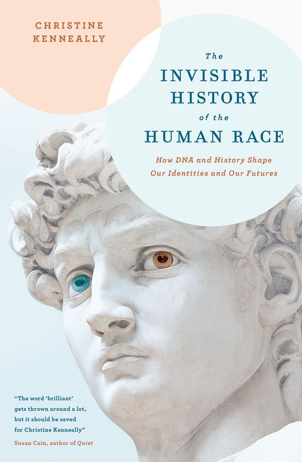 Cover Art for 9781863957038, The Invisible History of the Human Race: How DNA and History Shape Our Identities and Our Futures by Christine Kenneally