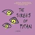 Cover Art for 2015385333498, The Sirens of Titan: A Novel by Kurt Vonnegut