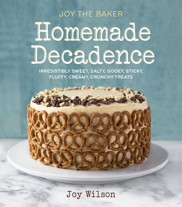 Cover Art for 9780385345736, Joy the Baker Homemade Decadence by Joy Wilson