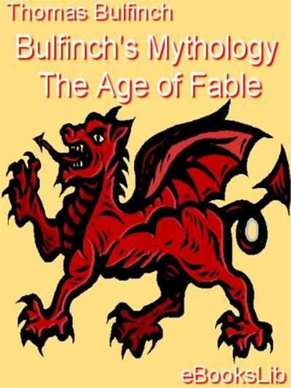 Cover Art for 9781412159111, Bulfinch's Mythology - The Age Of Fable by Thomas Bulfinch