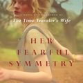 Cover Art for 9781439169179, Her Fearful Symmetry by Audrey Niffenegger