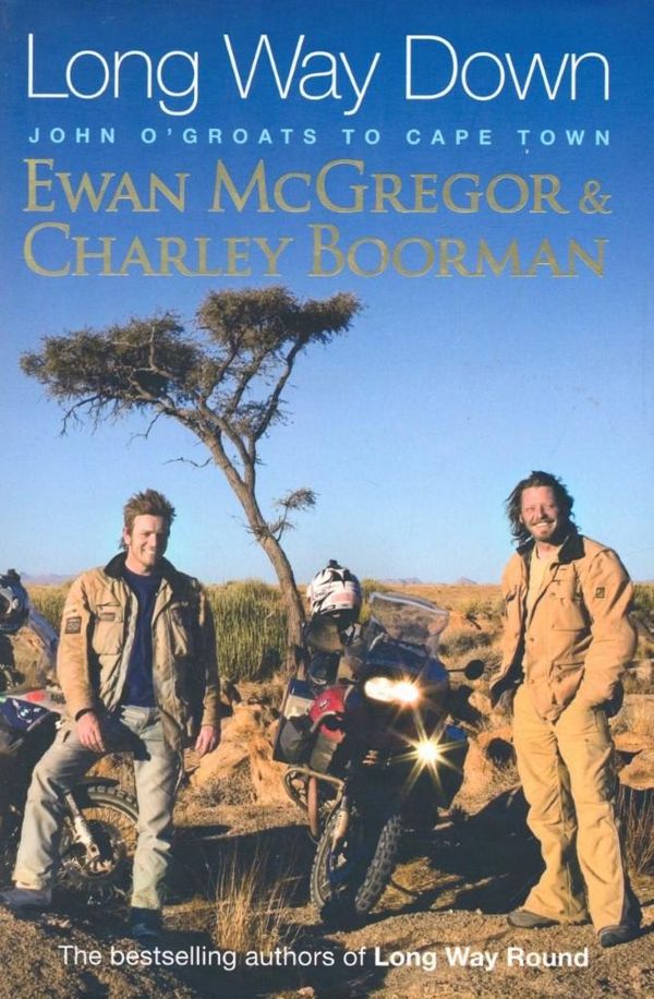 Cover Art for 9781847440532, Long Way Down by Charley Boorman, Ewan McGregor