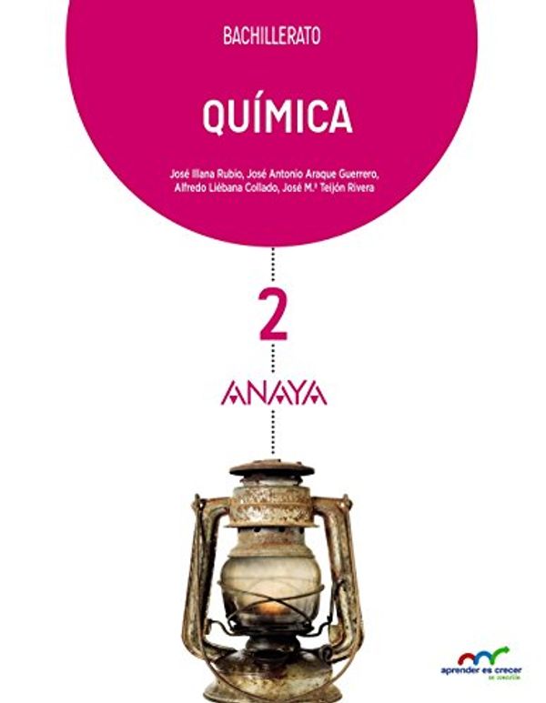 Cover Art for 9788469812907, Química 2 by Araque Guerrero Jose, Antonio, Jose Illana Rubio Alfredo Liebana Collado u. a.: