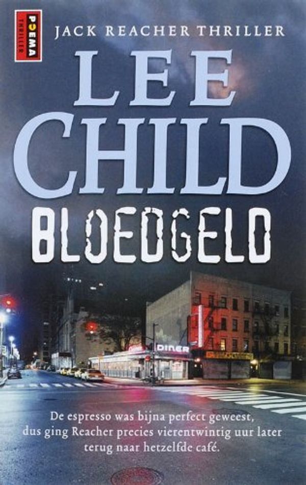 Cover Art for 9789021006079, Bloedgeld by Lee Child
