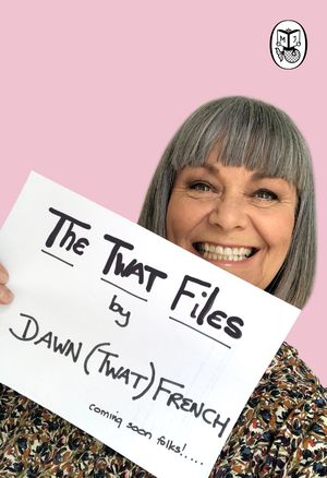 Cover Art for 9780241477489, The Twat Files by Dawn French