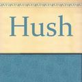 Cover Art for 9780756967710, Hush by Jacqueline Woodson
