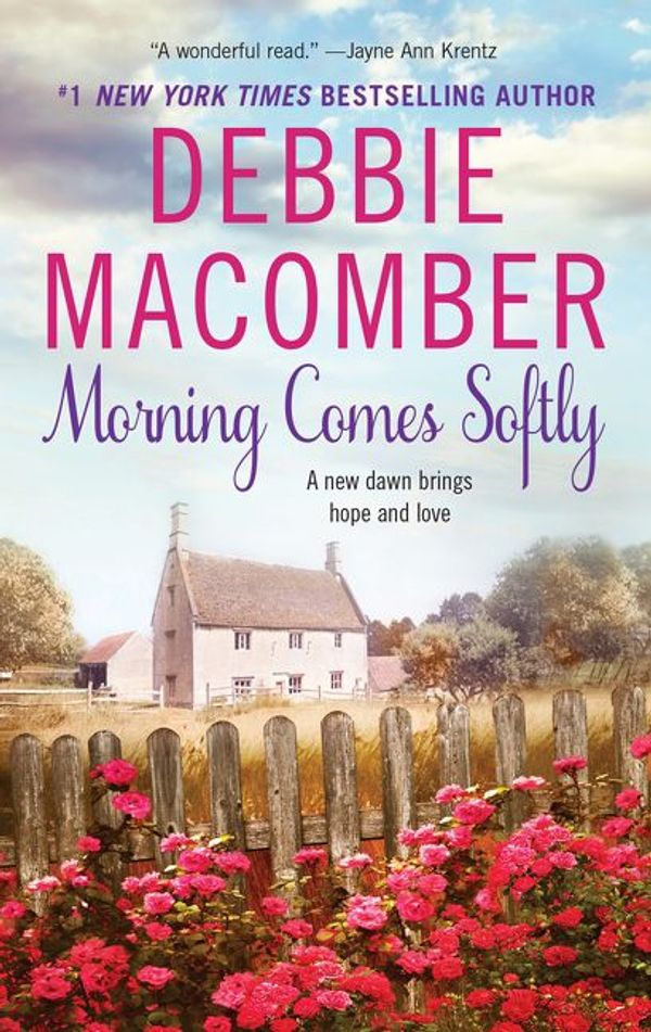 Cover Art for 9780061766169, Morning Comes Softly by Debbie Macomber