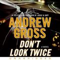 Cover Art for 9780061805271, Don't Look Twice by Andrew Gross
