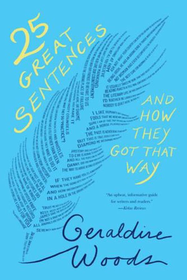 Cover Art for 9780393882377, 25 Great Sentences and How They Got That Way by Geraldine Woods