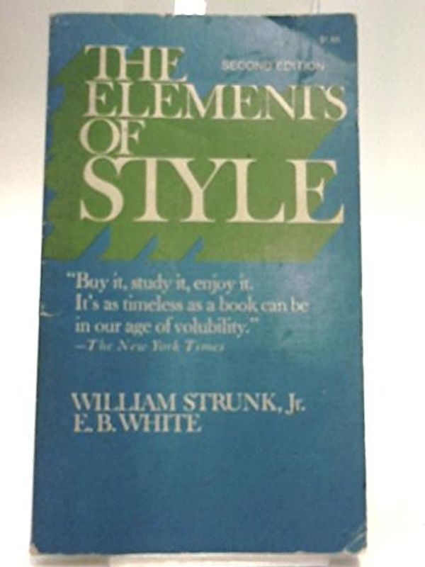 Cover Art for 9780024182609, The Elements of Style by William I. Strunk