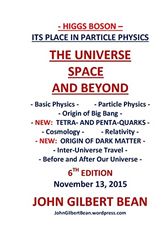 Cover Art for 9781484162316, Higgs Boson - Its Place in Particle Physics, the Universe, Space, and Beyond by MR John Gilbert Bean