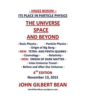 Cover Art for 9781484162316, Higgs Boson - Its Place in Particle Physics, the Universe, Space, and Beyond by MR John Gilbert Bean