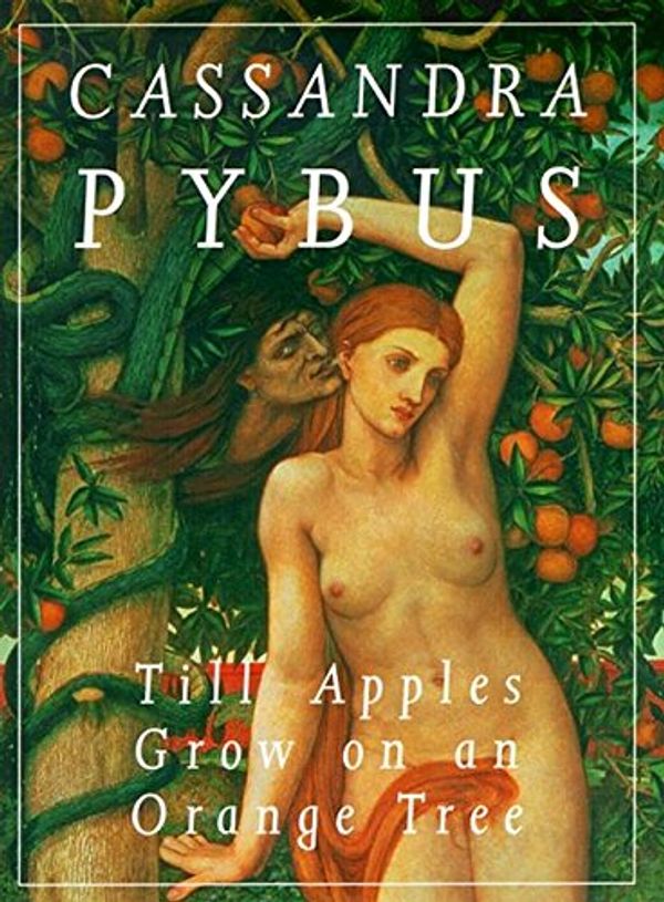 Cover Art for 9780702229862, Till Apples Grow on an Orange Tree by Cassandra Pybus