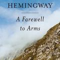 Cover Art for 9780684801469, A Farewell to Arms by Ernest Hemingway