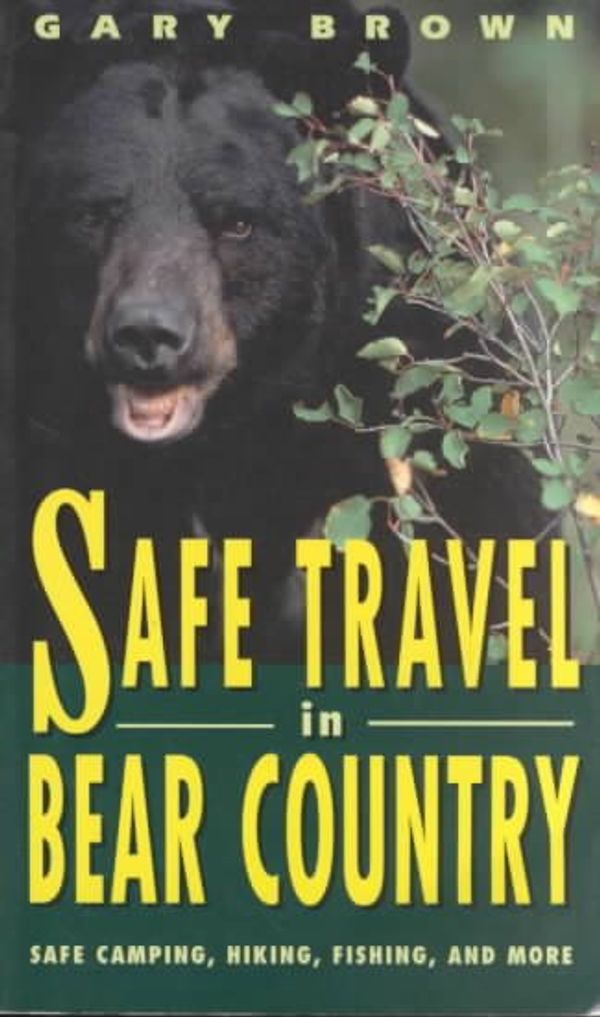 Cover Art for 9781558213494, Safe Travel in Bear Country by Gary Brown