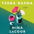 Cover Art for 9781250837820, Yerba Buena by Nina Lacour