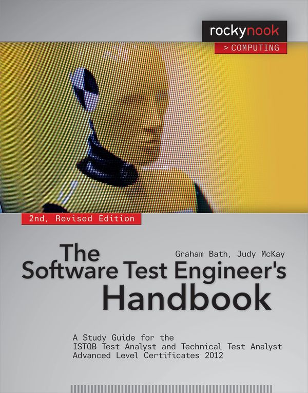 Cover Art for 9781492014737, The Software Test Engineer's Handbook by Graham Bath, Judy McKay