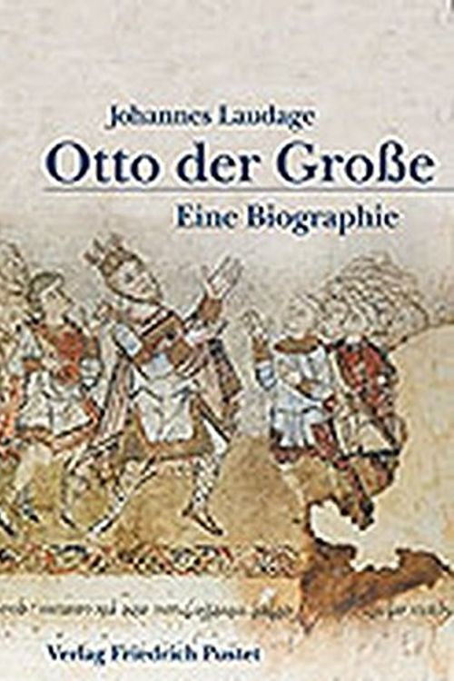 Cover Art for 9783791717500, Otto Der Grosse (912-973) by Johannes Laudage