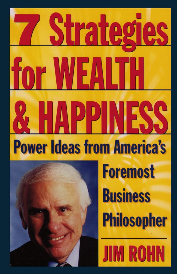 Cover Art for 9780761506164, 7 Strategies For Wealth And Happiness by Jim Rohn
