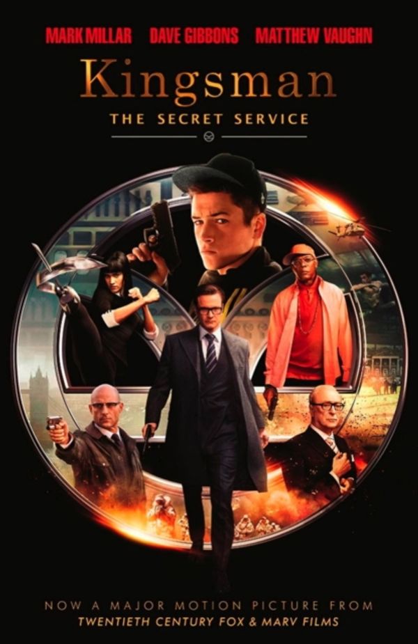 Cover Art for 9781783293360, The Secret Service - Kingsman [Movie Tie-In Cover] by Mark Millar, Dave Gibbons