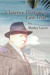 Cover Art for 9780573697067, Clarence Darrow’s Last Trial by Shirley Lauro